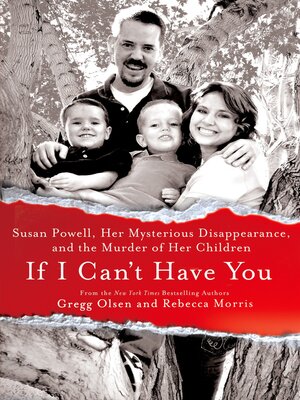 cover image of If I Can't Have You: Susan Powell, Her Mysterious Disappearance, and the Murder of Her Children